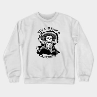 Viva Mexico Cabrones Crewneck Sweatshirt